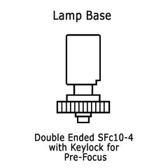 Lamp Base - Double Ended SFc10-4  with Keylock for  Pre-Focus